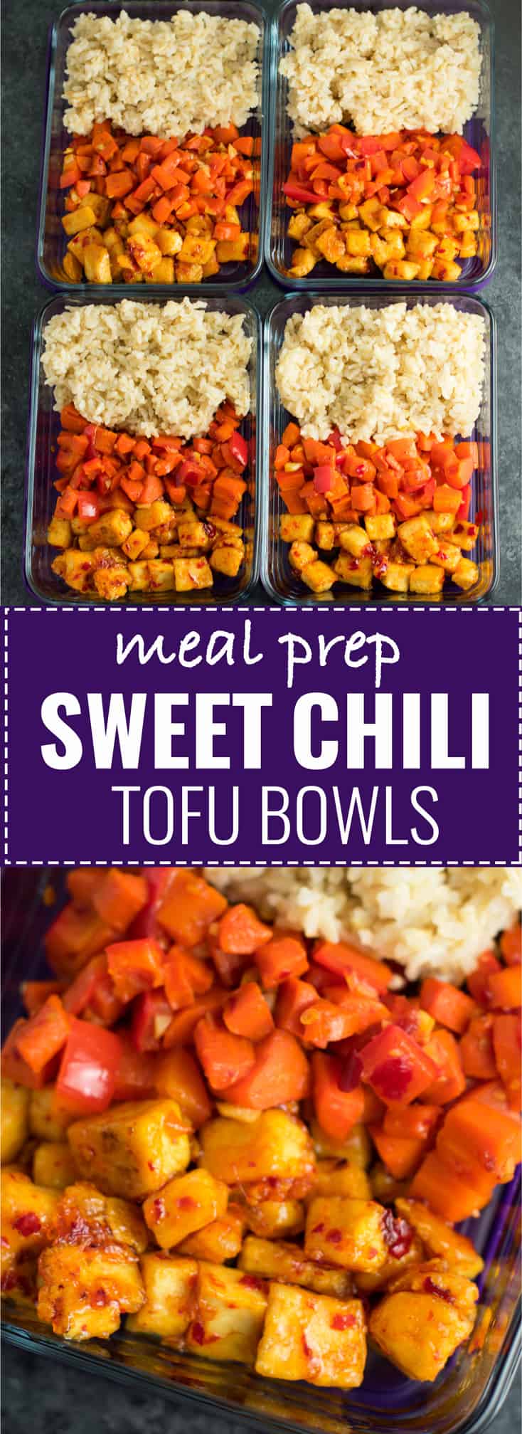 Meal Prep Sweet Chili Tofu Bowls with brown rice and vegetables. A delicious vegan or vegetarian meal! #vegan #vegetarian #veganmealprep #tofu