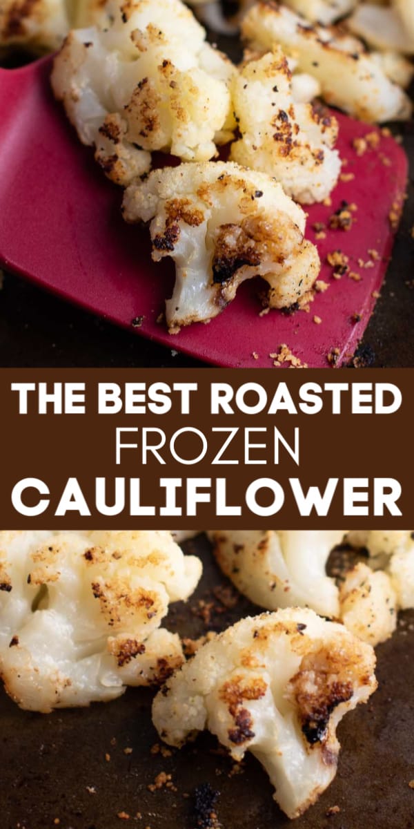frozen cauliflower recipe graphic with two images from the recipe