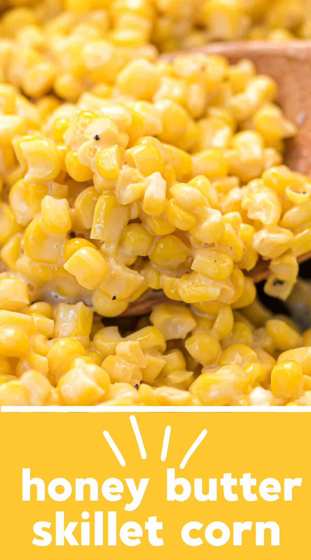 image with text "honey butter skillet corn"